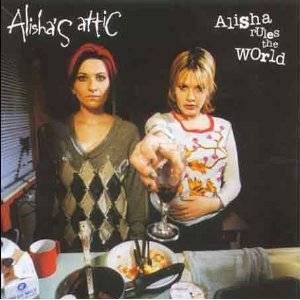 <i>Alisha Rules the World</i> 1996 studio album by Alishas Attic