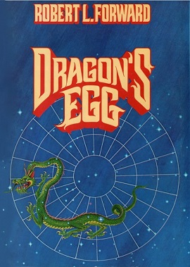 <i>Dragons Egg</i> 1980 hard science fiction novel by Robert L. Forward