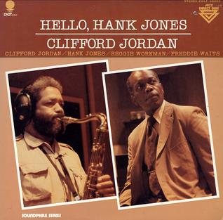 <i>Hello, Hank Jones</i> 1978 studio album by Clifford Jordan