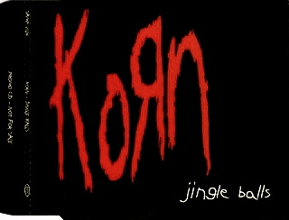 <span class="mw-page-title-main">Jingle Balls</span> 1999 promotional single by Korn