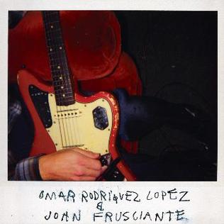 <i>Omar Rodriguez Lopez & John Frusciante</i> 2010 studio album by Omar Rodríguez-López & John Frusciante