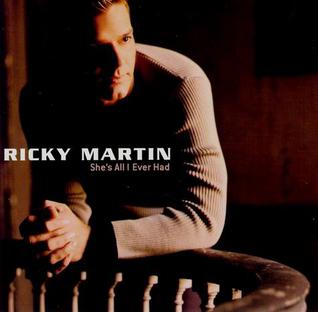 <span class="mw-page-title-main">She's All I Ever Had</span> 1999 single by Ricky Martin