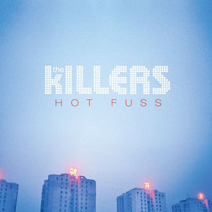 <i>Hot Fuss</i> 2004 album by the Killers