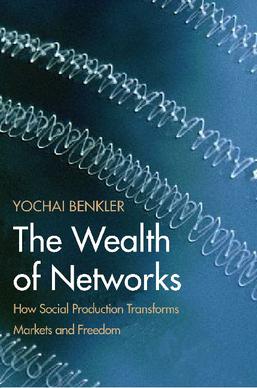 <i>The Wealth of Networks</i> 2006 book by Yochai Benkler