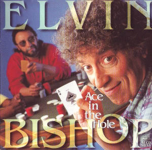 <i>Ace in the Hole</i> (album) 1995 studio album by Elvin Bishop