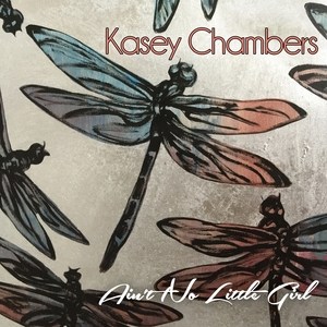 <i>Aint No Little Girl</i> 2016 EP by Kasey Chambers