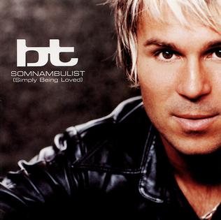 <span class="mw-page-title-main">Somnambulist (Simply Being Loved)</span> 2003 single by BT