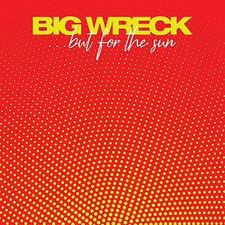 <i>...But for the Sun</i> 2019 studio album by Big Wreck