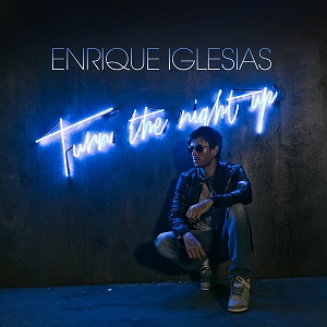 <span class="mw-page-title-main">Turn the Night Up</span> 2013 single by Enrique Iglesias