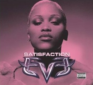 <span class="mw-page-title-main">Satisfaction (Eve song)</span> 2003 single by Eve