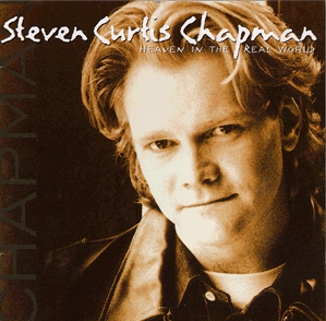 <i>Heaven in the Real World</i> 1994 studio album by Steven Curtis Chapman