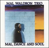 <i>Mal, Dance and Soul</i> 1988 studio album by Mal Waldron