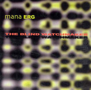 <i>The Blind Watchmaker</i> (album) 2004 studio album by Mana ERG