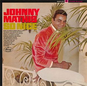 <i>So Nice</i> (Johnny Mathis album) 1966 studio album by Johnny Mathis