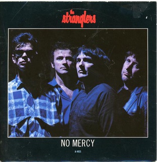 <span class="mw-page-title-main">No Mercy (The Stranglers song)</span> 1984 single by the Stranglers