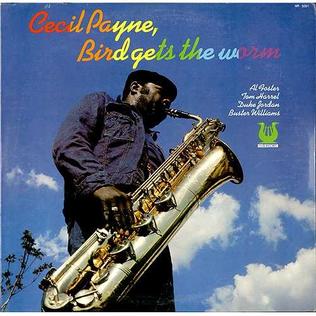 <i>Bird Gets the Worm</i> (album) 1976 studio album by Cecil Payne