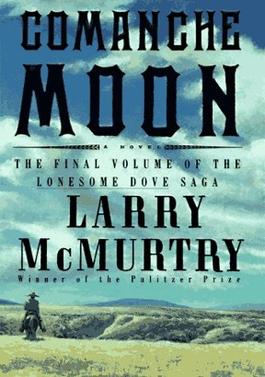 <i>Comanche Moon</i> 1997 novel by Larry McMurtry