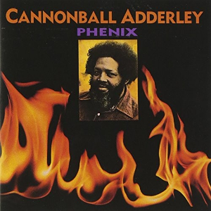 <i>Phenix</i> (album) 1975 studio album by Cannonball Adderley