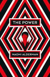 <i>The Power</i> (Alderman novel) 2016 sci-fi novel by Naomi Alderman