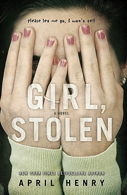 <i>Girl, Stolen</i> 2010 novel by April Henry