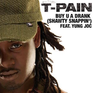 <span class="mw-page-title-main">Buy U a Drank (Shawty Snappin')</span> 2007 single by T-Pain