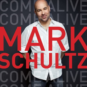 <i>Come Alive</i> (Mark Schultz album) 2009 studio album by Mark Schultz