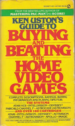 <i>Ken Ustons Guide to Buying and Beating the Home Video Games</i> 1982 book by Ken Uston