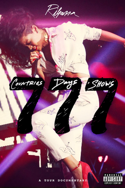 <i>Rihanna 777 Documentary... 7Countries7Days7Shows</i> 2013 live music video by Rihanna