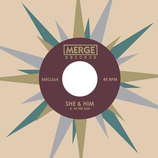 <span class="mw-page-title-main">In the Sun (She & Him song)</span> 2010 single by She & Him featuring Tilly and the Wall