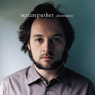 <i>Ultravisitor</i> 2004 studio album by Squarepusher