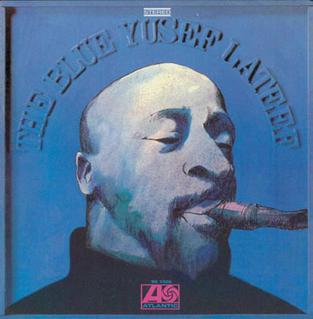 <i>The Blue Yusef Lateef</i> 1968 studio album by Yusef Lateef