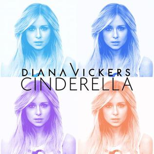 <span class="mw-page-title-main">Cinderella (Diana Vickers song)</span> 2013 single by Diana Vickers