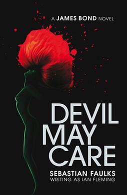 <i>Devil May Care</i> (Faulks novel) Novel by Sebastian Faulks