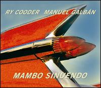 <i>Mambo Sinuendo</i> 2003 studio album by Manuel Galban and Ry Cooder