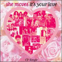 She Moves - It's Your Love.jpg