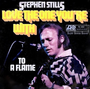 <span class="mw-page-title-main">Love the One You're With</span> 1970 single by Stephen Stills