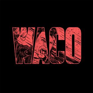 <i>Waco</i> (album) 2016 studio album by Violent Soho