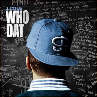 <span class="mw-page-title-main">Who Dat (J. Cole song)</span> 2010 single by J. Cole