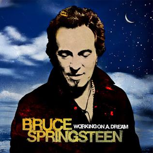 <i>Working on a Dream</i> 2009 studio album by Bruce Springsteen