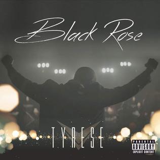 <i>Black Rose</i> (Tyrese album) 2015 studio album by Tyrese Gibson