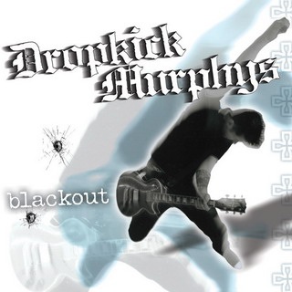 <i>Blackout</i> (Dropkick Murphys album) 2003 studio album by Dropkick Murphys