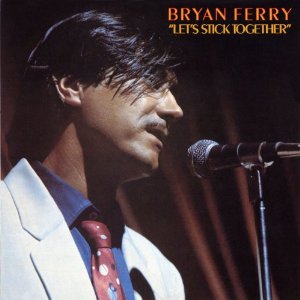 <i>Lets Stick Together</i> 1976 album by Bryan Ferry