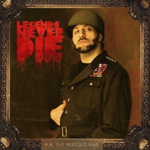 <i>Legends Never Die</i> (R.A. the Rugged Man album) 2013 studio album by R.A. the Rugged Man