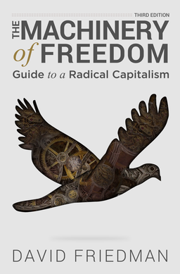 <i>The Machinery of Freedom</i> 1973 nonfiction book by David D. Friedman