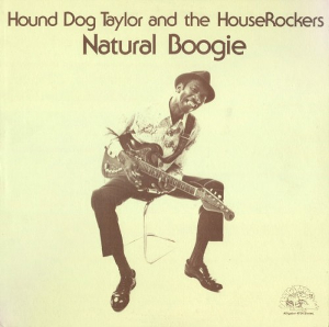 <i>Natural Boogie</i> 1974 studio album by Hound Dog Taylor and the HouseRockers