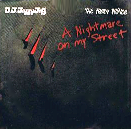 <span class="mw-page-title-main">A Nightmare on My Street</span> 1988 single by DJ Jazzy Jeff & The Fresh Prince