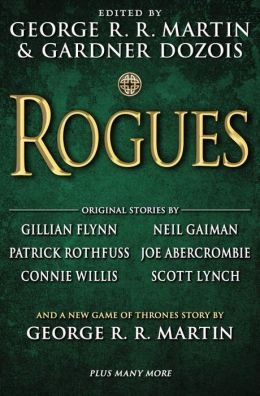 <i>Rogues</i> (anthology) 2014 anthology edited by George R. R. Martin and Gardner Dozois