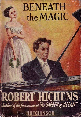 <i>Beneath the Magic</i> 1950 novel by Robert Hichens