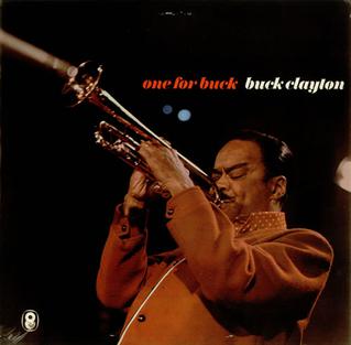 <i>One for Buck</i> 1961 studio album by Buck Clayton