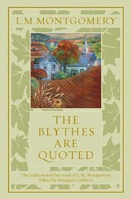 <i>The Blythes Are Quoted</i> Book by Lucy Maud Montgomery